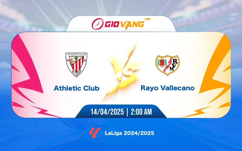 Soi kèo Ath Bilbao vs Vallecano 02h00 ngày 14/4/2025 – La Liga