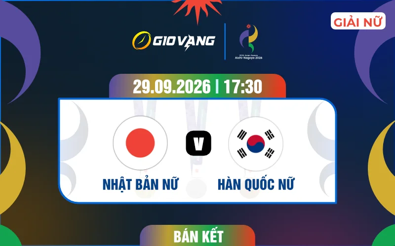 Soi kèo nữ Nhật Bản vs nữ Hàn Quốc 17h30 ngày 29/9/2026 – ASIAD 2026